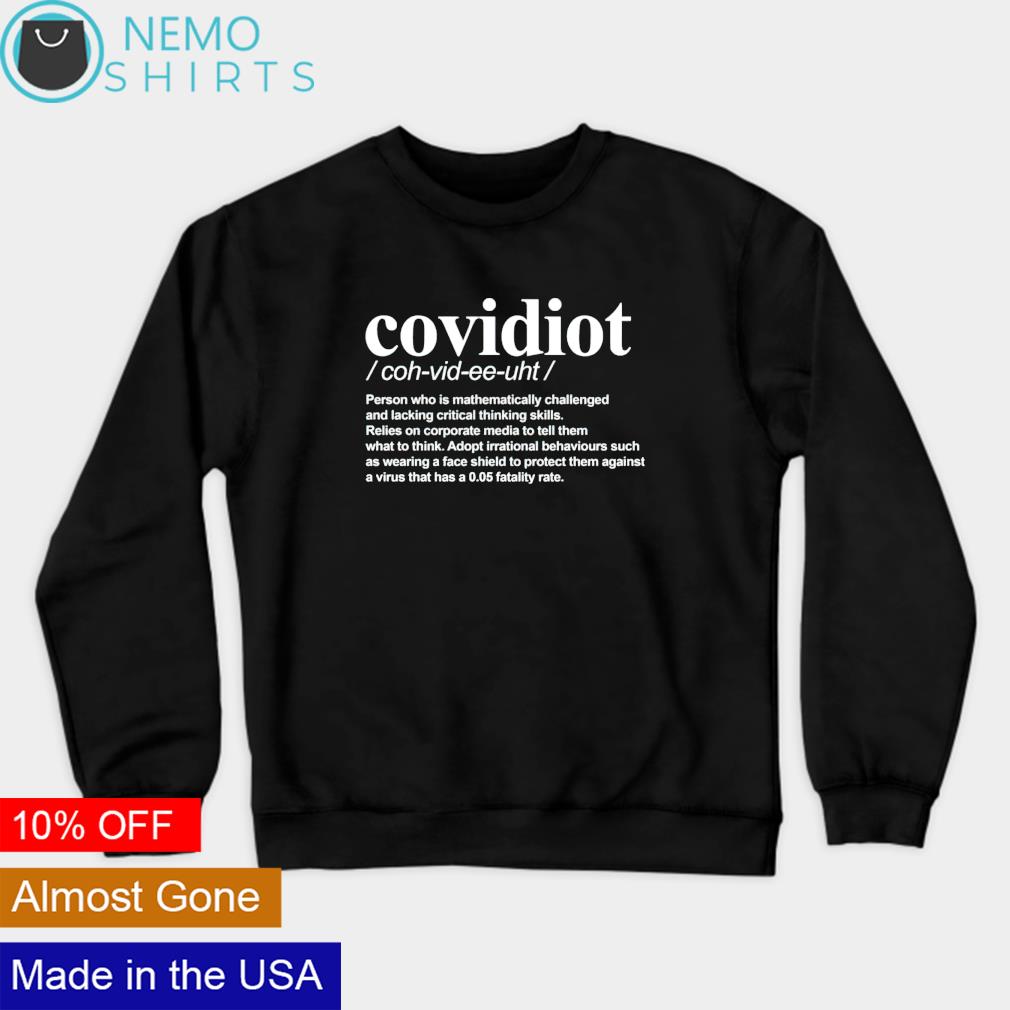Covidiot person who is mathematically challenged - Adult & Kids T-Shirts, Sweatshirts & Hoodies apparel design preview 4