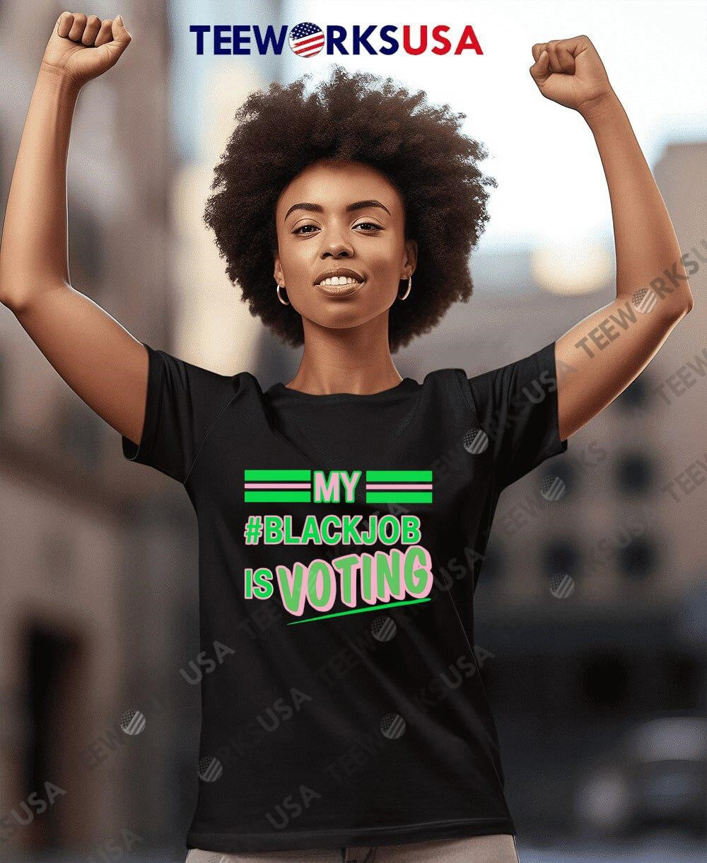 My Black Job Is Voting - Adult & Kids T-Shirts, Sweatshirts & Hoodies apparel design preview 4