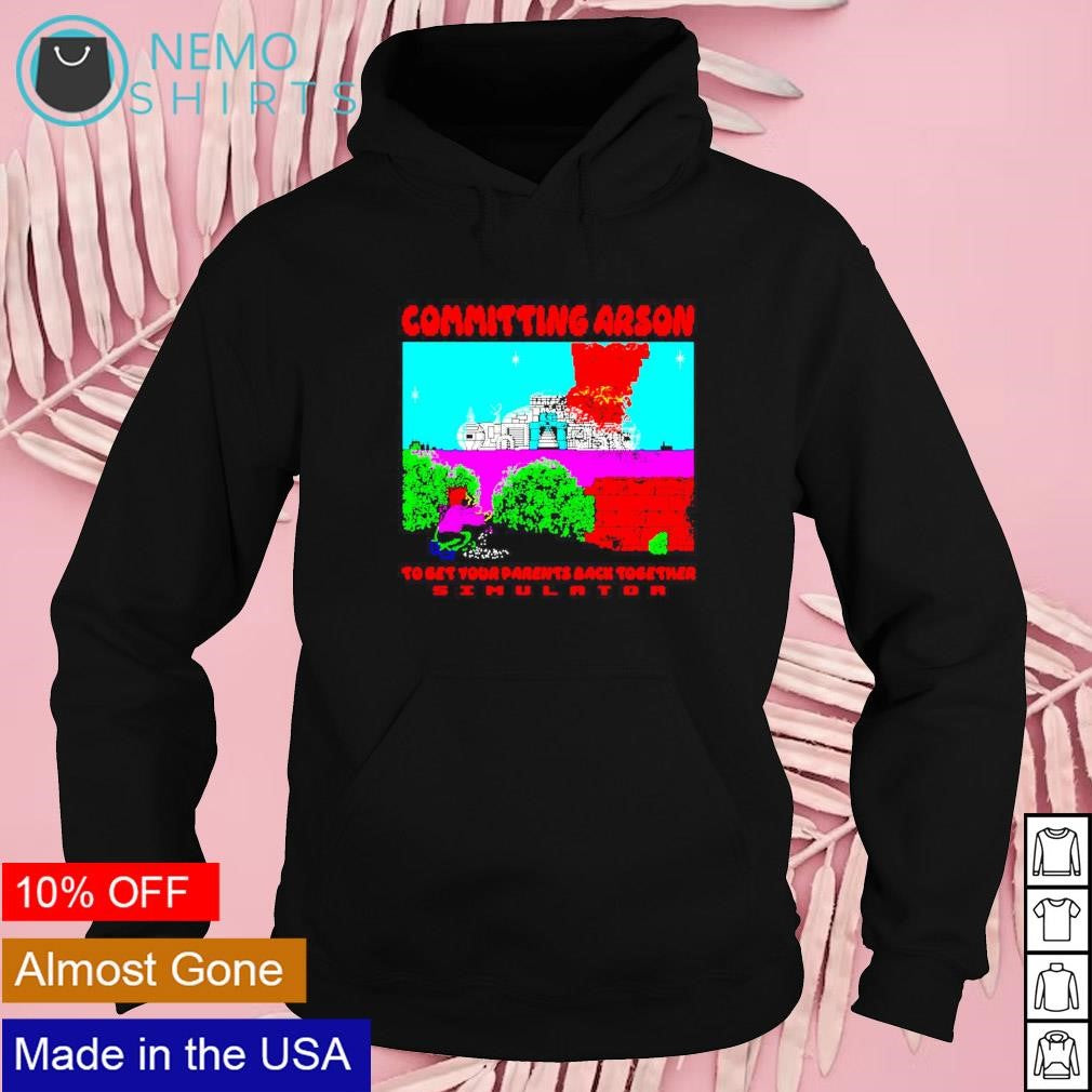 Committing arson simulator to get your parents back - Adult & Kids T-Shirts, Sweatshirts & Hoodies apparel design preview 2