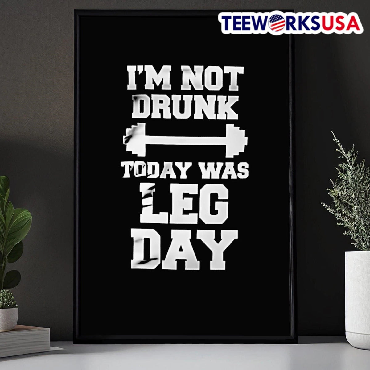 I'm Not Drunk Today Was Leg Day Gym Workout - Adult & Kids T-Shirts, Sweatshirts & Hoodies apparel design preview 5