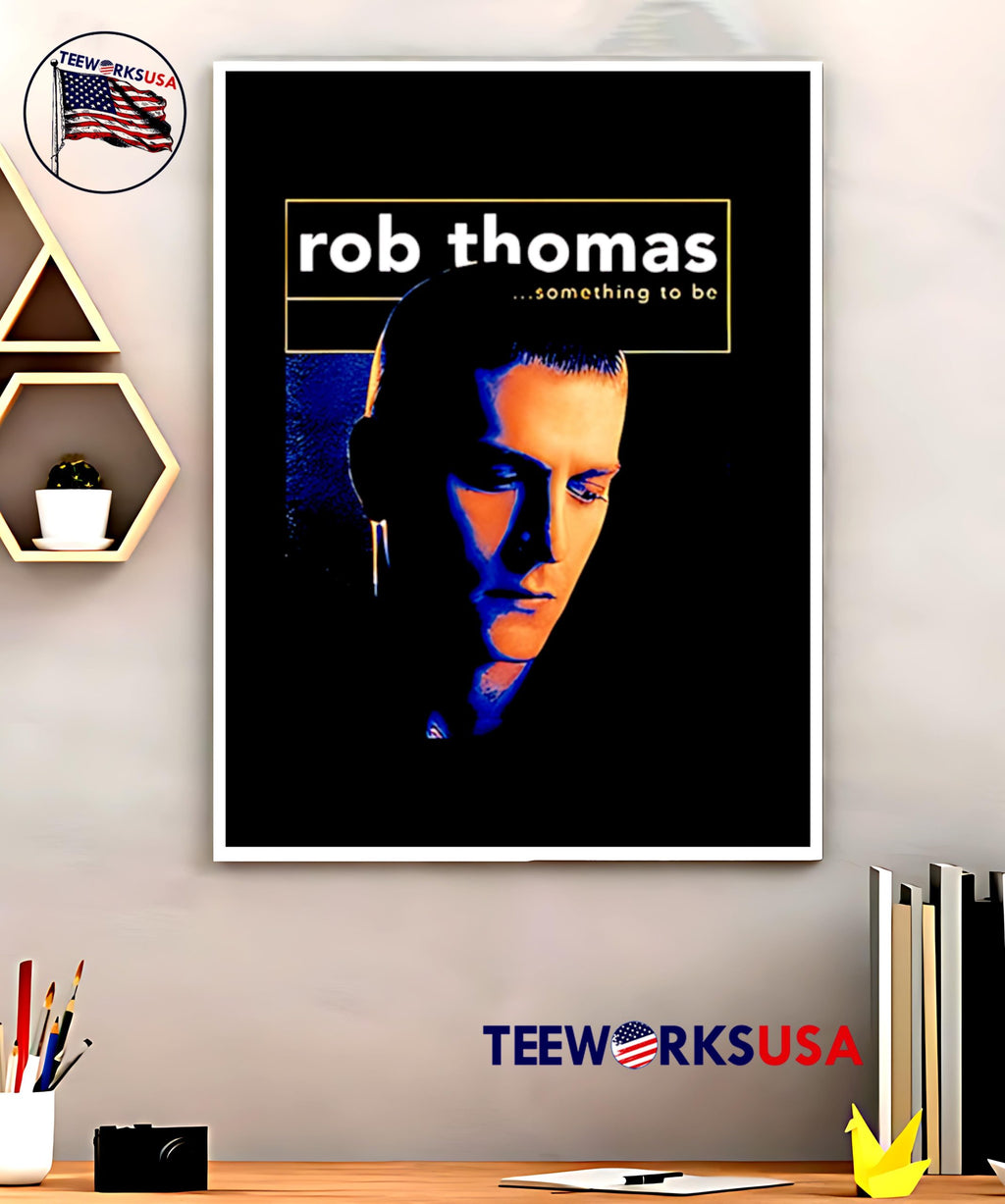 Rob Thomas Something To Be - Adult & Kids T-Shirts, Sweatshirts & Hoodies apparel design preview 5