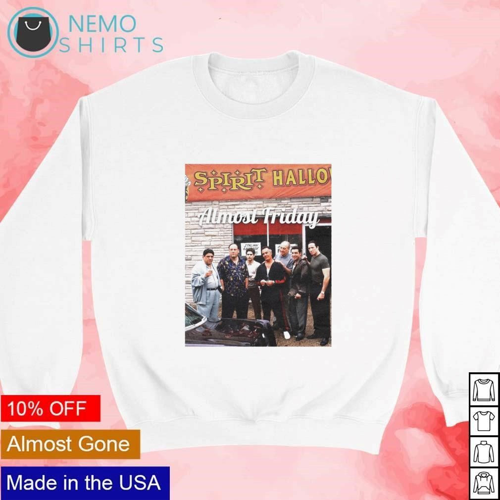 Almost friday sopranos spirit halloween - Adult & Kids T-Shirts, Sweatshirts & Hoodies apparel design preview 4