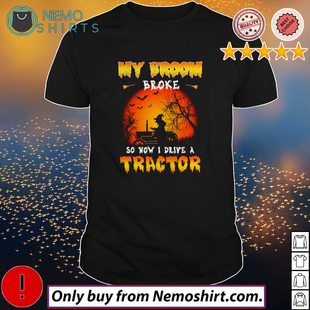 Halloween my broom broke so now I drive a Tractor - Adult & Kids T-Shirts, Sweatshirts & Hoodies apparel design preview 1