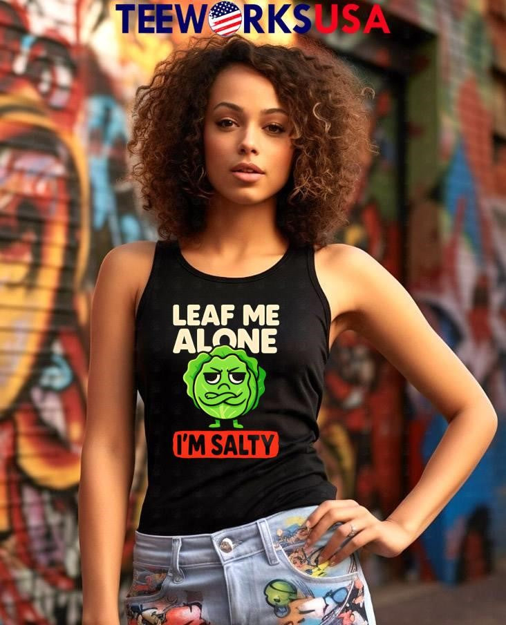 Lettuce leave me alone I'm Salty - Adult & Kids T-Shirts, Sweatshirts & Hoodies apparel design preview 7