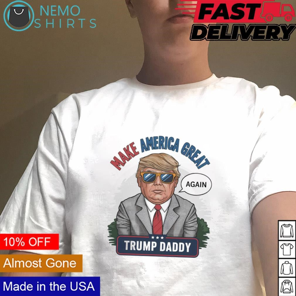 Make America great again Trump daddy cartoon - Adult & Kids T-Shirts, Sweatshirts & Hoodies apparel design preview 1