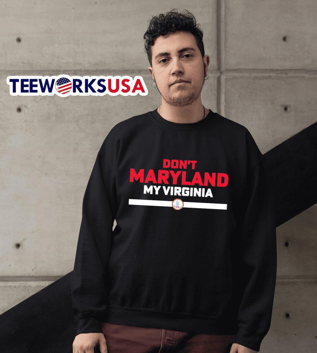 Don't Maryland my Virginia - Adult & Kids T-Shirts, Sweatshirts & Hoodies apparel design preview 6