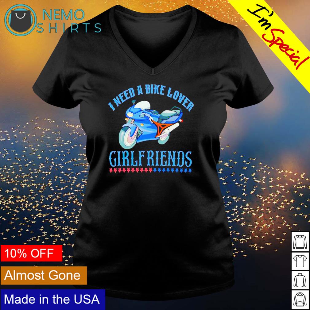 I need a bike lover girl friends - Adult & Kids T-Shirts, Sweatshirts & Hoodies apparel design preview 5