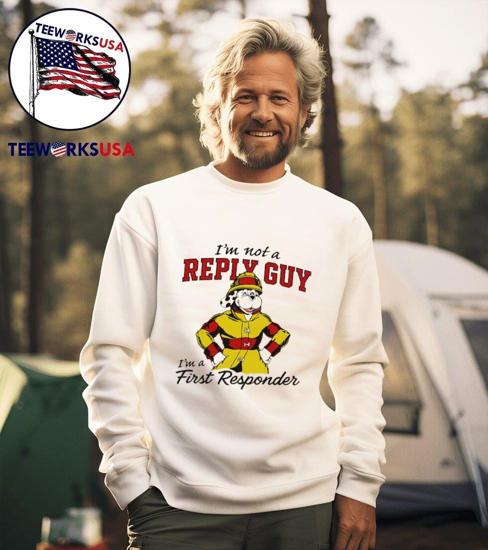 I'm not a reply guy first responder firefighter dog - Adult & Kids T-Shirts, Sweatshirts & Hoodies apparel design preview 3