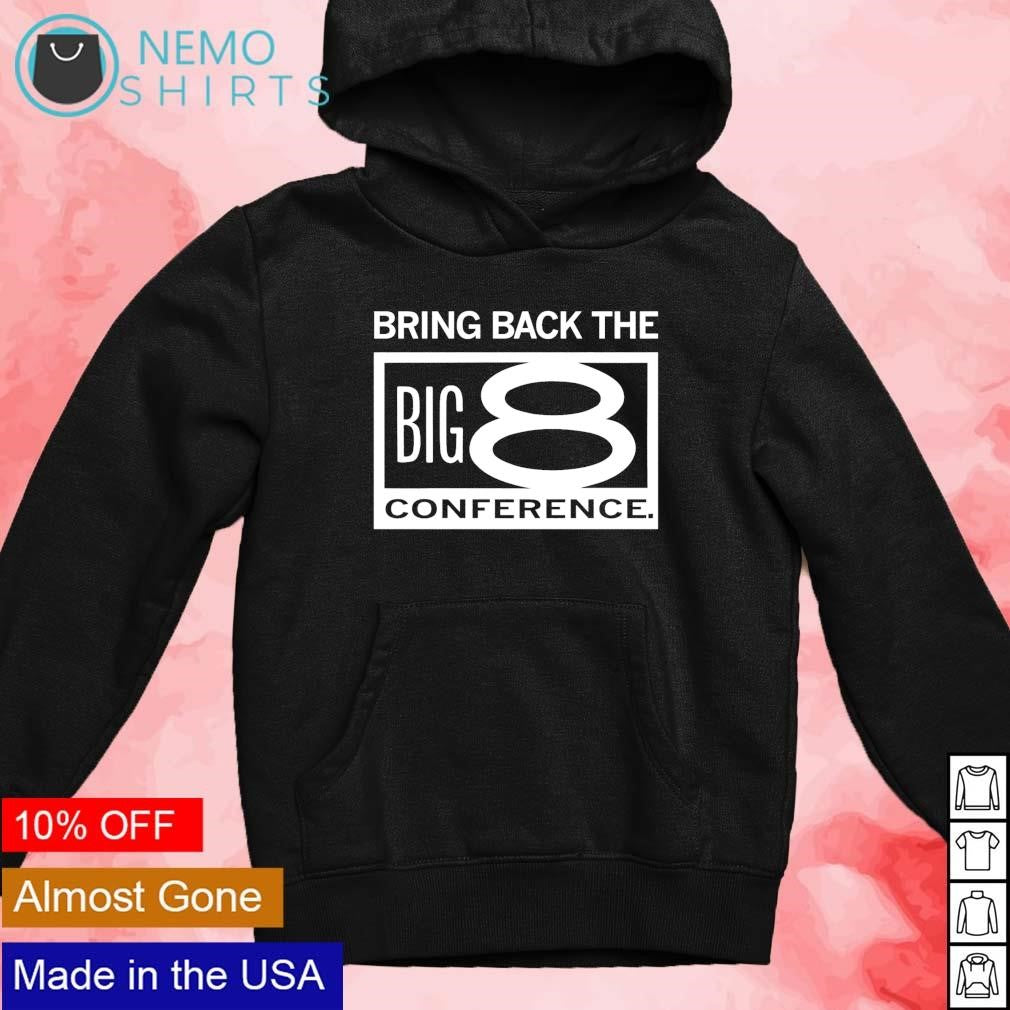 Bring back the Big 8 conference - Adult & Kids T-Shirts, Sweatshirts & Hoodies apparel design preview 4