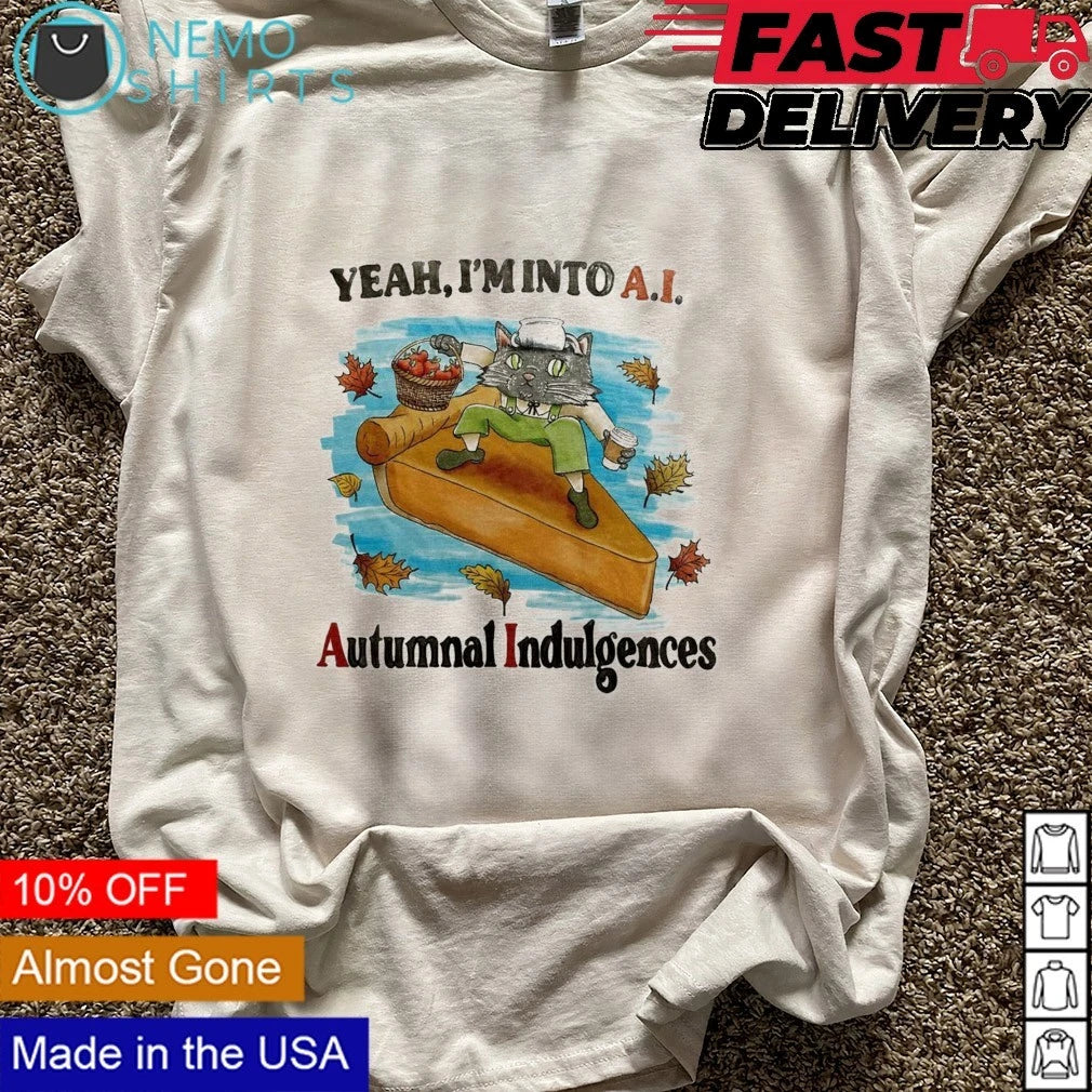 Yeah I'm Into AI Autumnal Indulgences Cat Pie - Adult & Kids T-Shirts, Sweatshirts & Hoodies apparel design preview 6