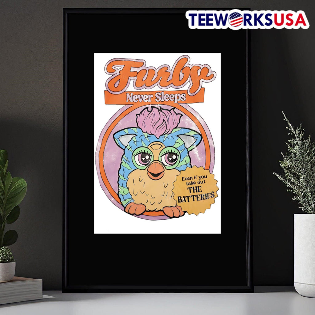 Furby never sleep even if you take out the batteries - Adult & Kids T-Shirts, Sweatshirts & Hoodies apparel design preview 5