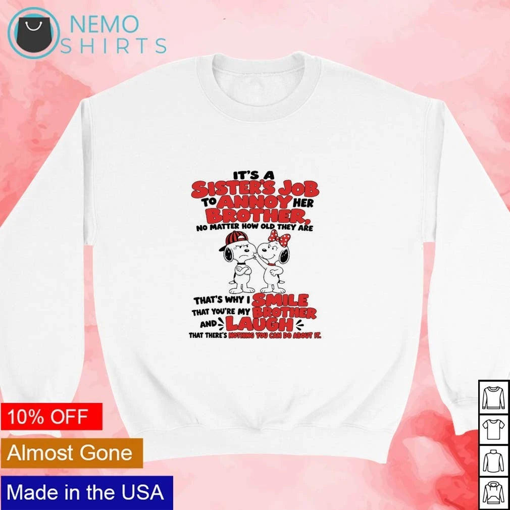 Snoopy It's a Sister's Job to Annoy Her Brother - Adult & Kids T-Shirts, Sweatshirts & Hoodies apparel design preview 3