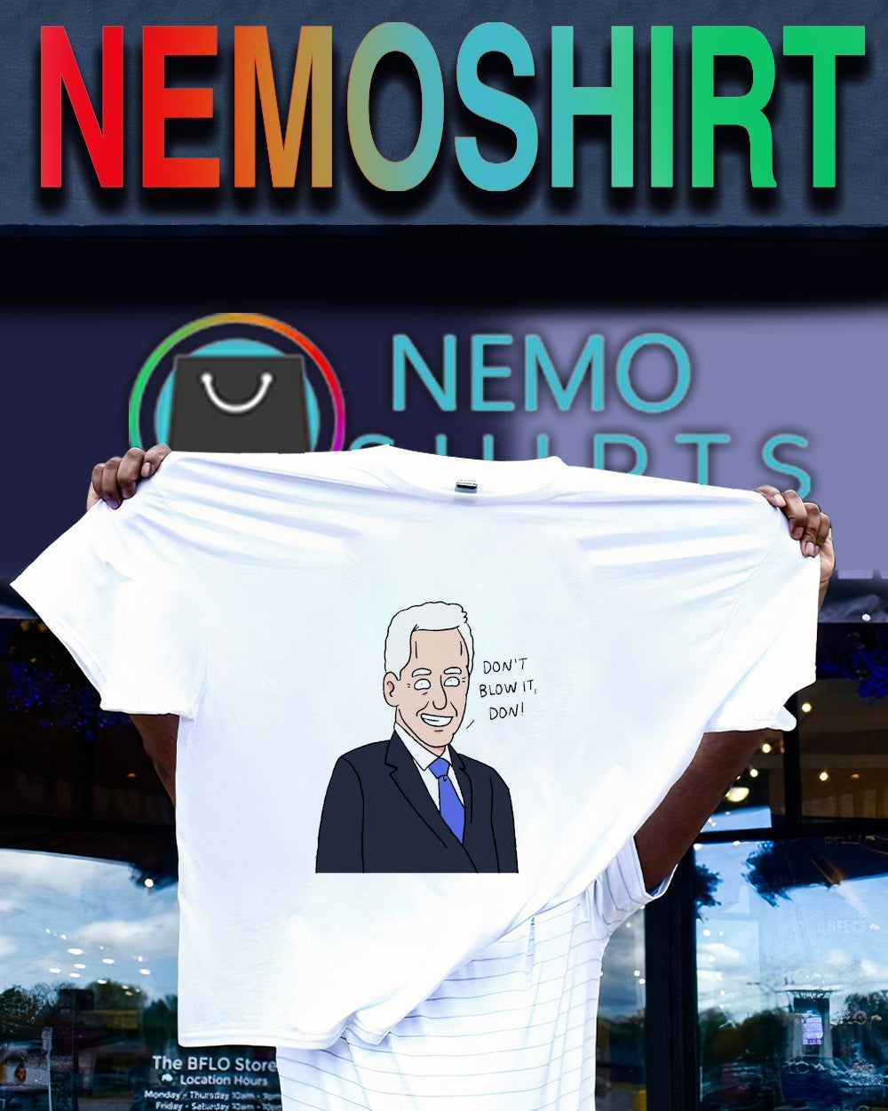 Bill Clinton don't blow it Don - Adult & Kids T-Shirts, Sweatshirts & Hoodies apparel design preview 1
