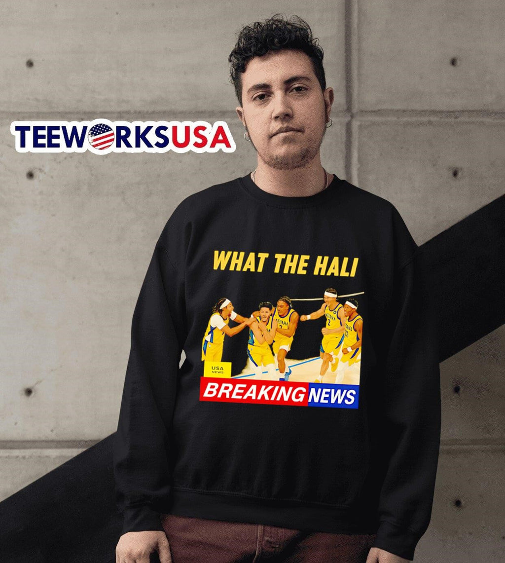 What the Hali Breaking News Indiana Pacers - Adult & Kids T-Shirts, Sweatshirts & Hoodies apparel design preview 6