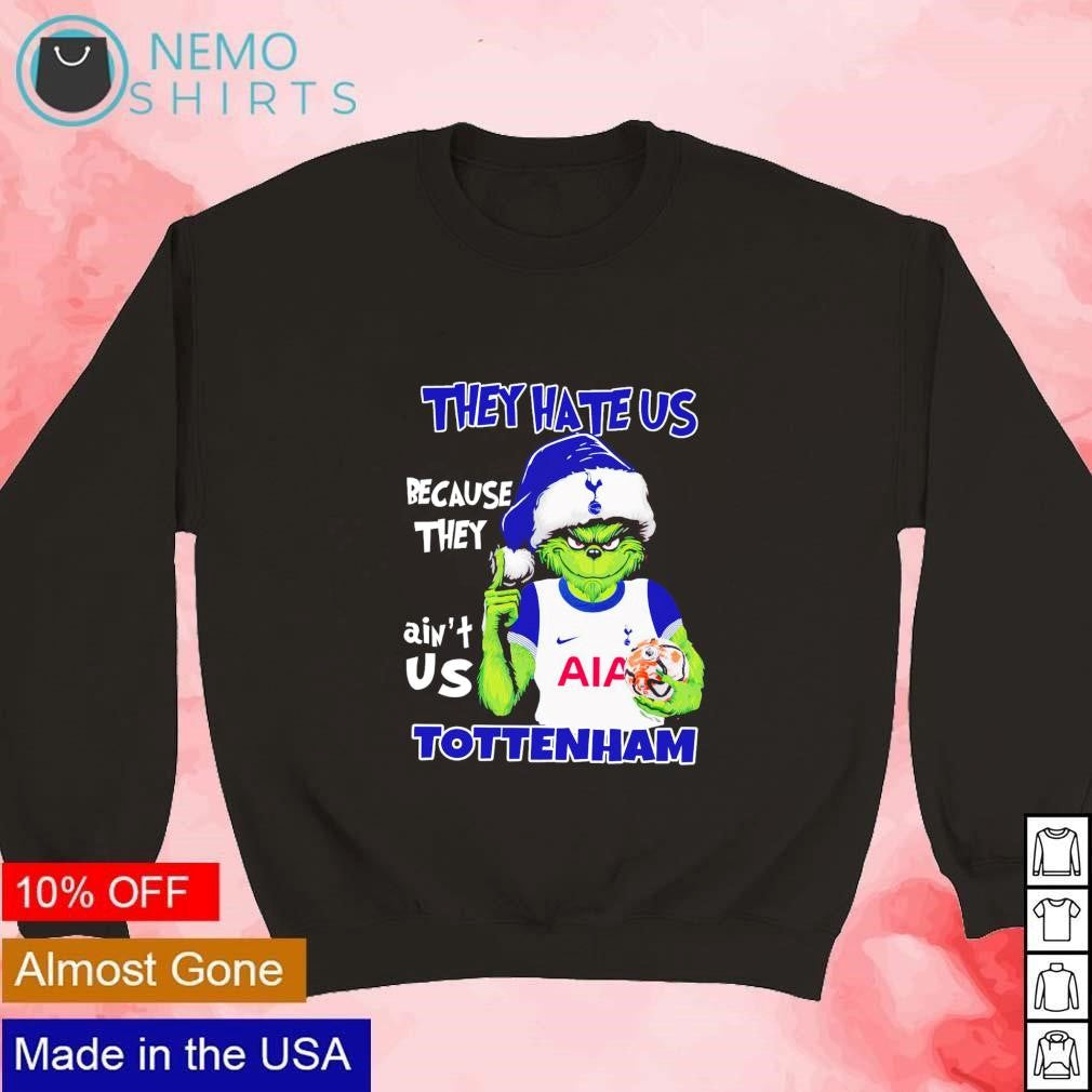 Grinch they hate us because ain't Tottenham Hotspur - Adult & Kids T-Shirts, Sweatshirts & Hoodies apparel design preview 3