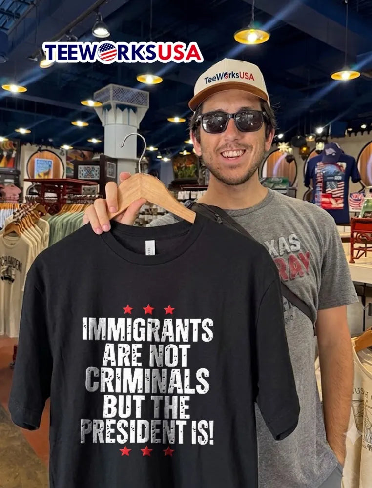 Immigrants Are Not Criminals But The President Is - Adult & Kids T-Shirts, Sweatshirts & Hoodies apparel design preview 2