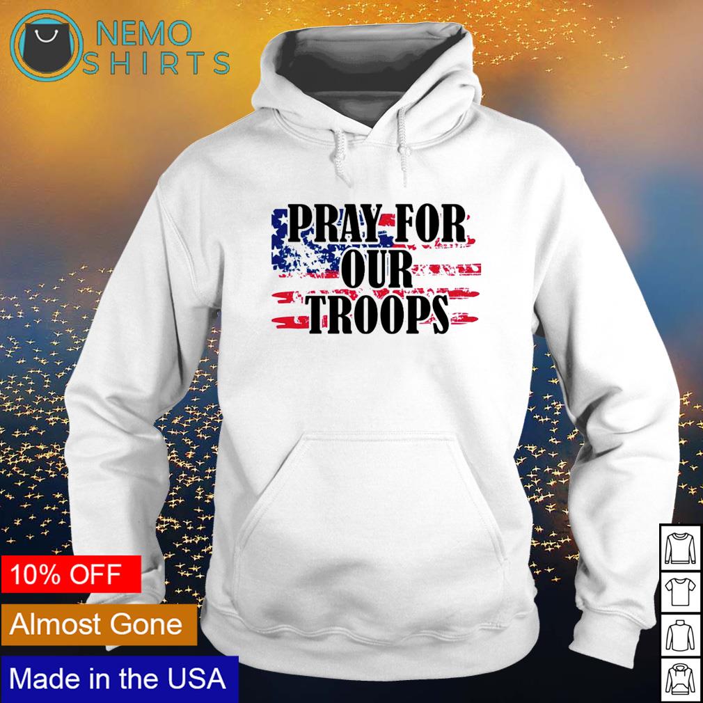 Pray for our troops - Adult & Kids T-Shirts, Sweatshirts & Hoodies apparel design preview 2