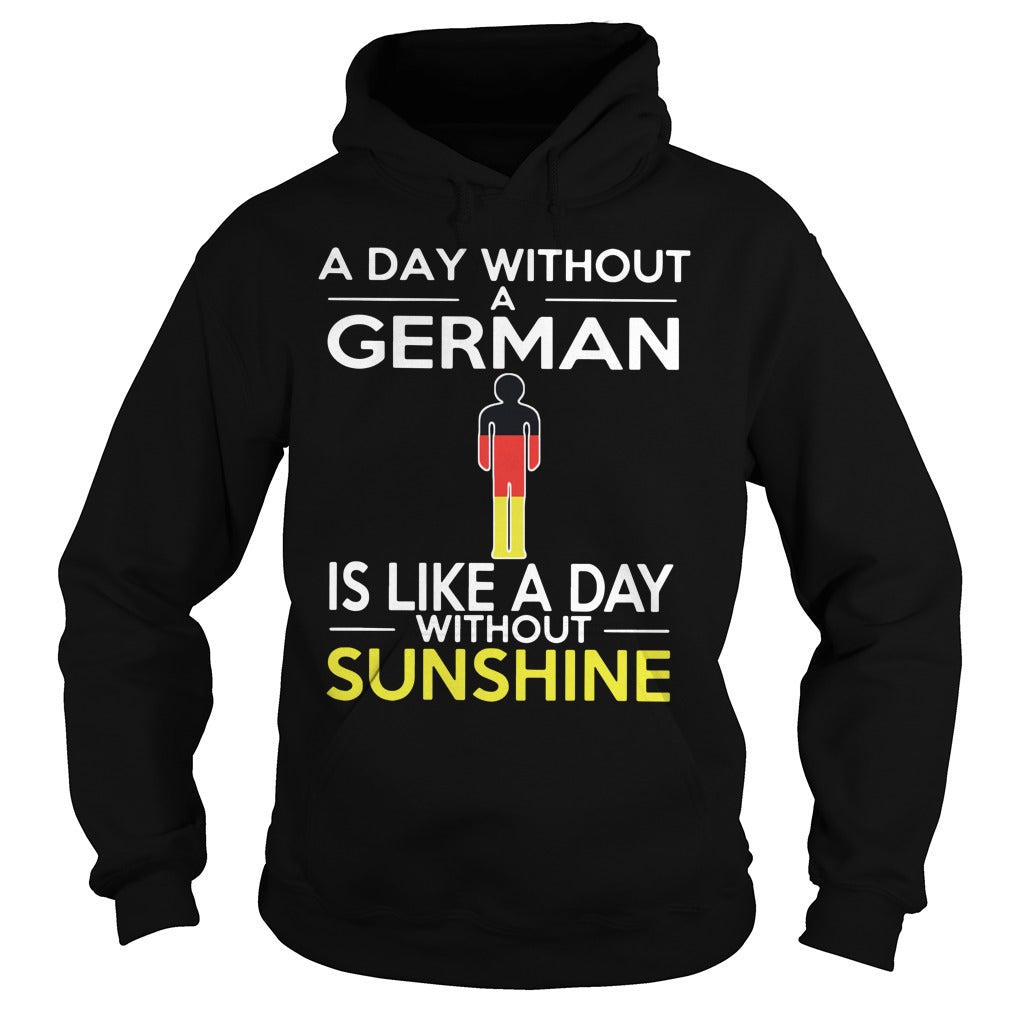 A Day Without German Is Like Sunshine - Adult & Kids T-Shirts, Sweatshirts & Hoodies apparel design preview 4