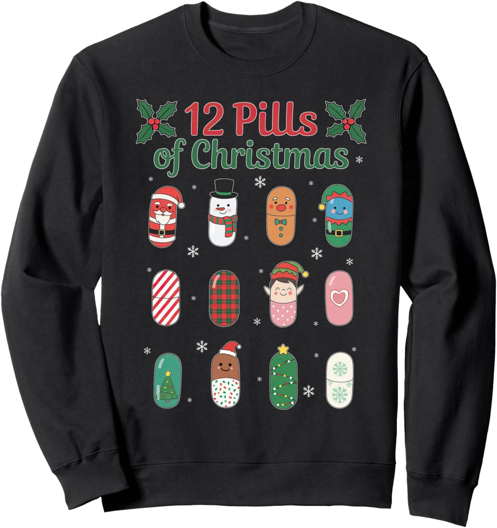 12 Pills Pill Pharmacy Tech Sweatshirt - Novelty Apparel Men Women - T-Shirt, Sweatshirt, Hoodie