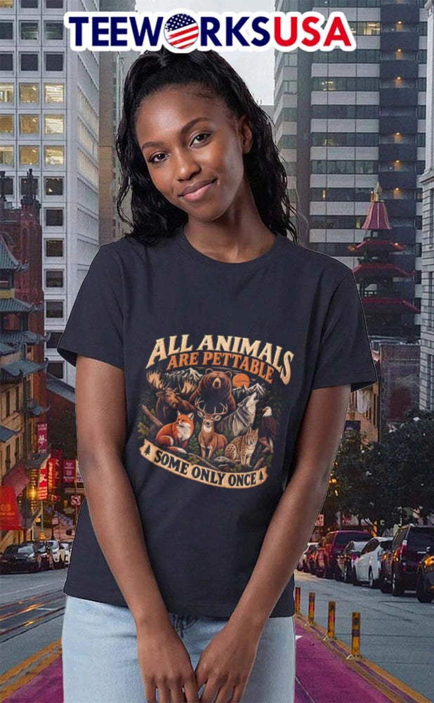 All Animals Are Pettable Some Only Once Bear Moose - Adult & Kids T-Shirts, Sweatshirts & Hoodies apparel design preview 2