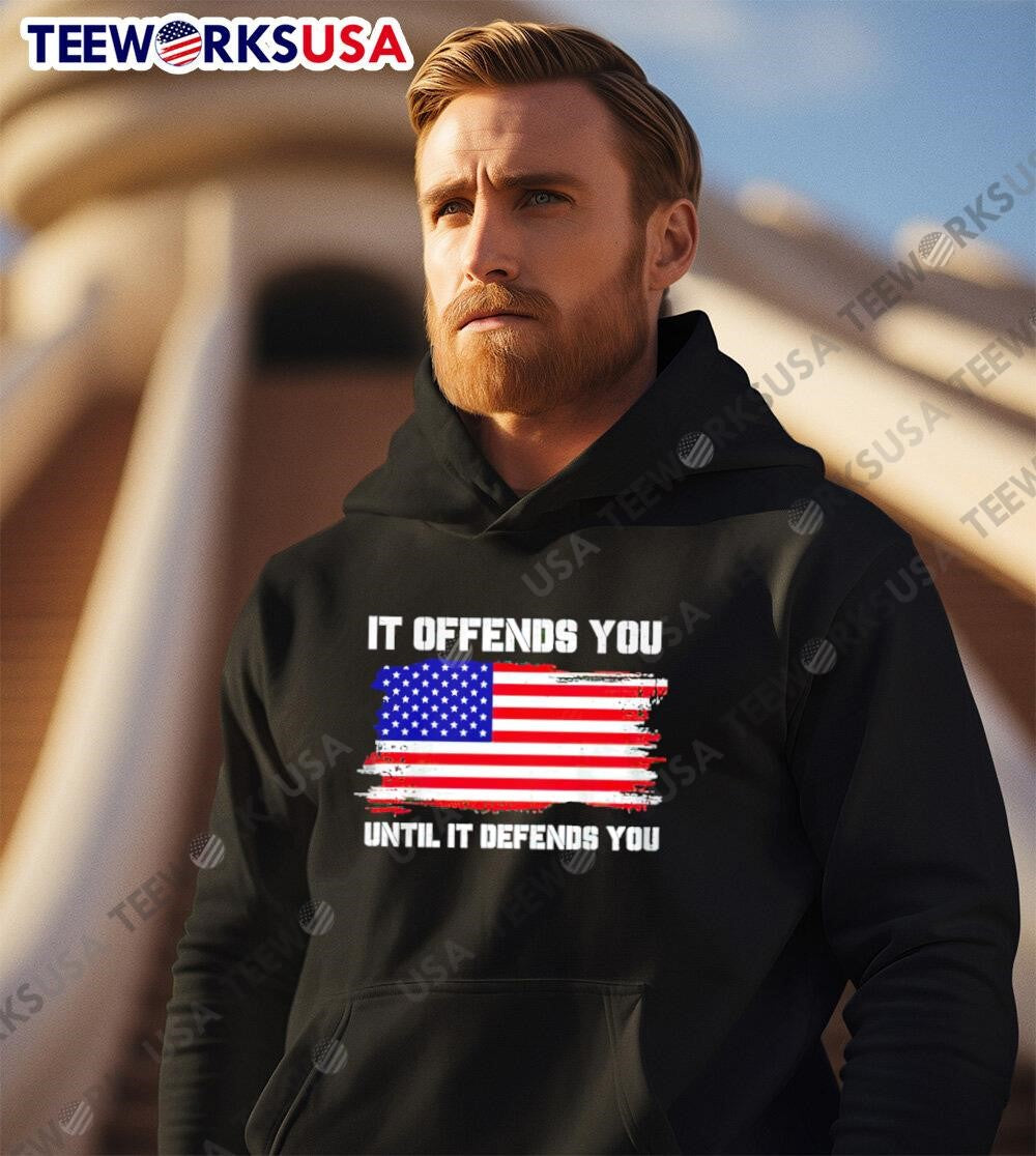 American flag it offends you until defends - Adult & Kids T-Shirts, Sweatshirts & Hoodies apparel design preview 2