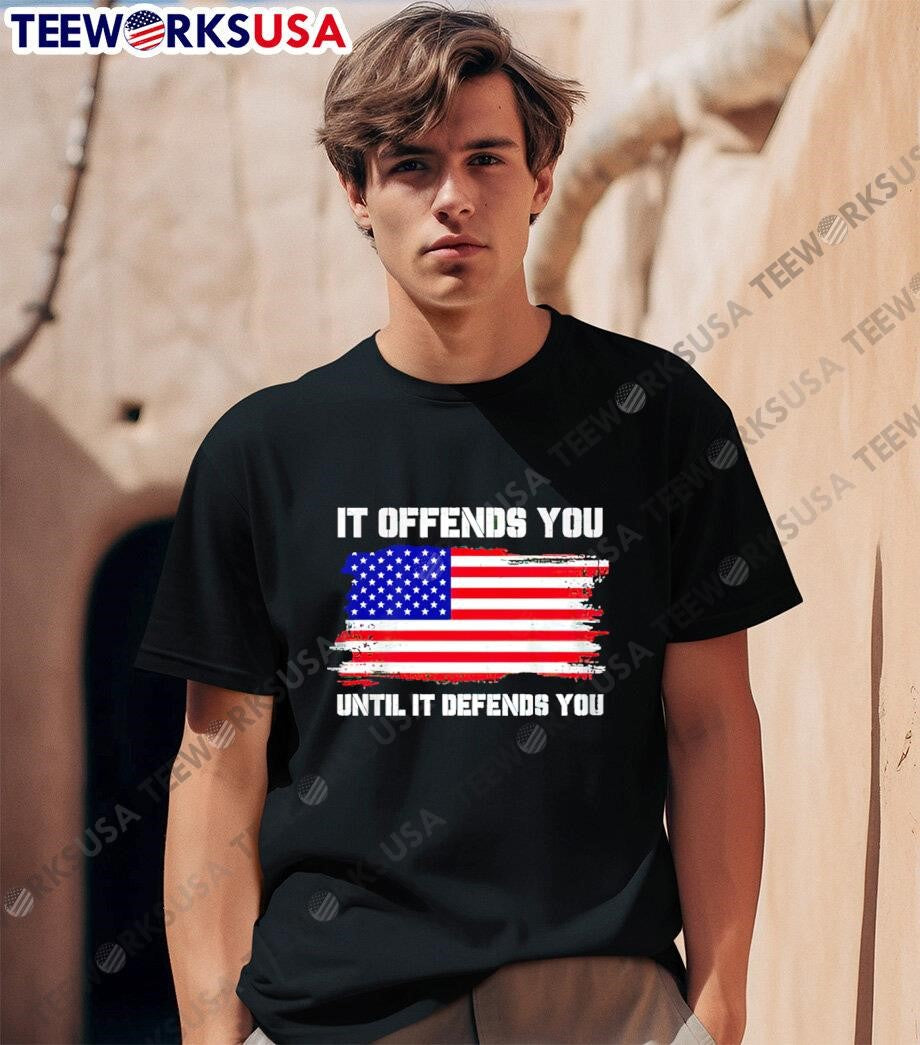 American flag it offends you until defends - Adult & Kids T-Shirts, Sweatshirts & Hoodies apparel design preview 1