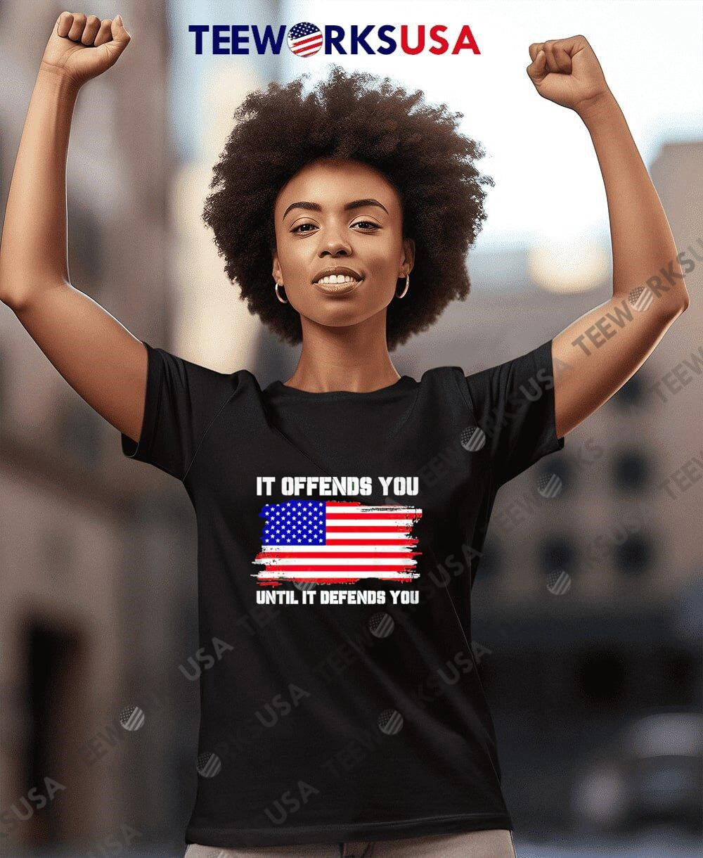 American flag it offends you until defends - Adult & Kids T-Shirts, Sweatshirts & Hoodies apparel design preview 4