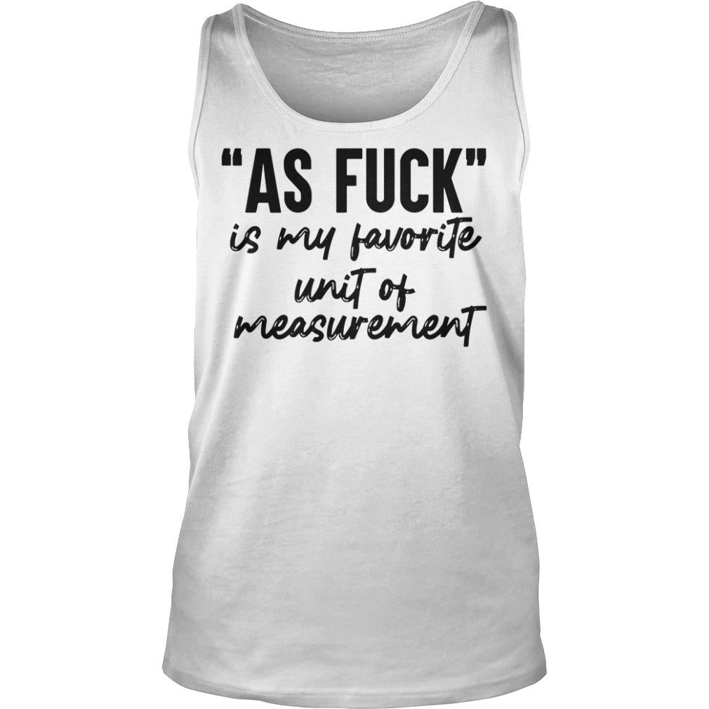 As Fuck Is My Favorite Unit Of Measurement - Adult & Kids T-Shirts, Sweatshirts & Hoodies apparel design preview 3
