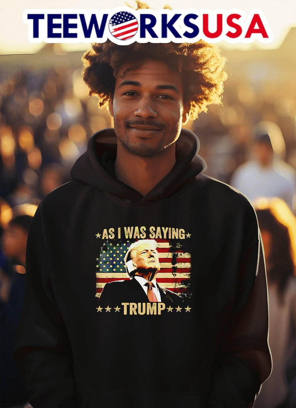 As I was saying Trump - Adult & Kids T-Shirts, Sweatshirts & Hoodies apparel design preview 2
