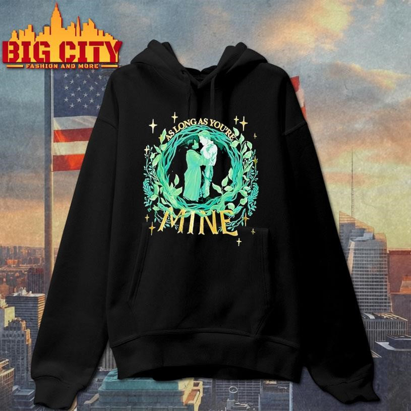 Aslong as you're mine - Adult & Kids T-Shirts, Sweatshirts & Hoodies apparel design preview 2