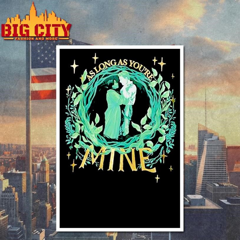 Aslong as you're mine - Adult & Kids T-Shirts, Sweatshirts & Hoodies apparel design preview 4