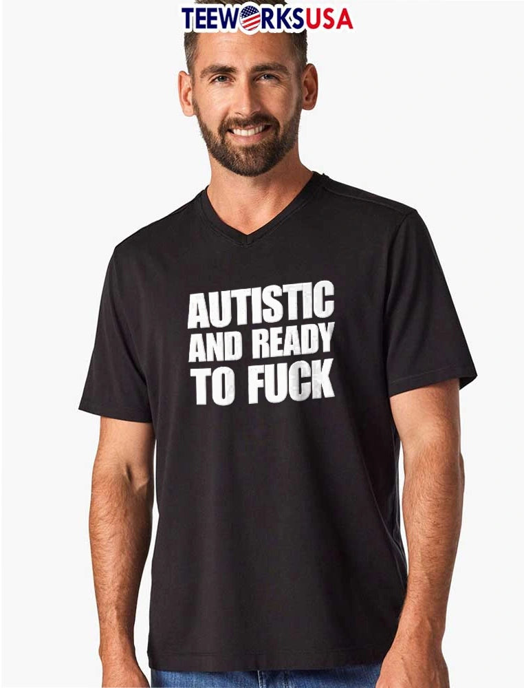 Autistic And Ready To Fuck Bold Block Typography - Adult & Kids T-Shirts, Sweatshirts & Hoodies apparel design preview 8