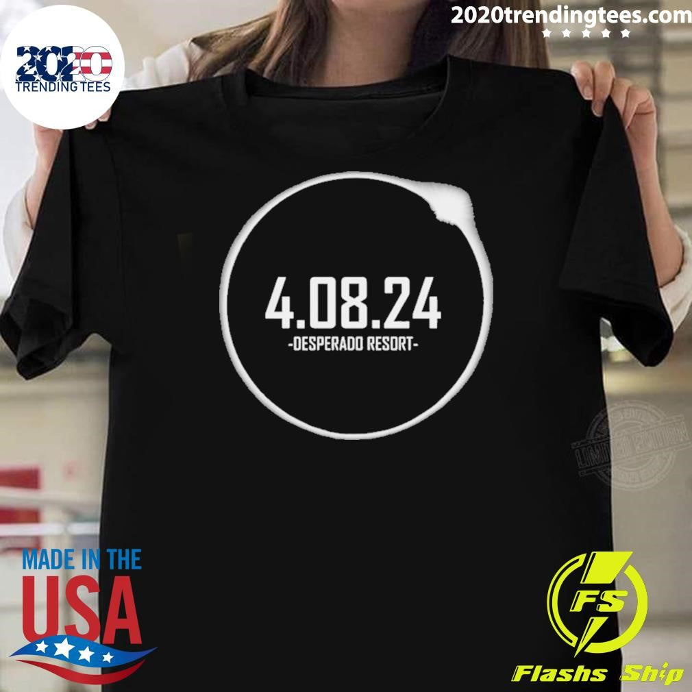 Awesome 4.08.24 Desperado Resort - Adult & Kids T-Shirts, Sweatshirts & Hoodies apparel design preview 1