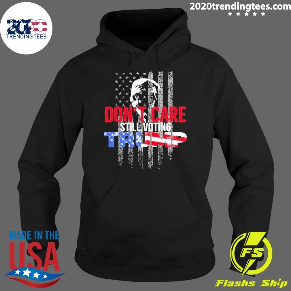 Awesome American Flag Don't Care Still Voting Trump - Adult & Kids T-Shirts, Sweatshirts & Hoodies apparel design preview 2