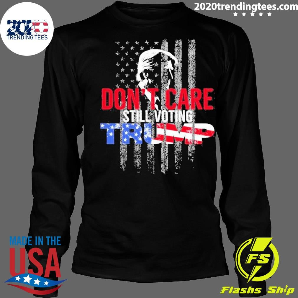 Awesome American Flag Don't Care Still Voting Trump - Adult & Kids T-Shirts, Sweatshirts & Hoodies apparel design preview 4