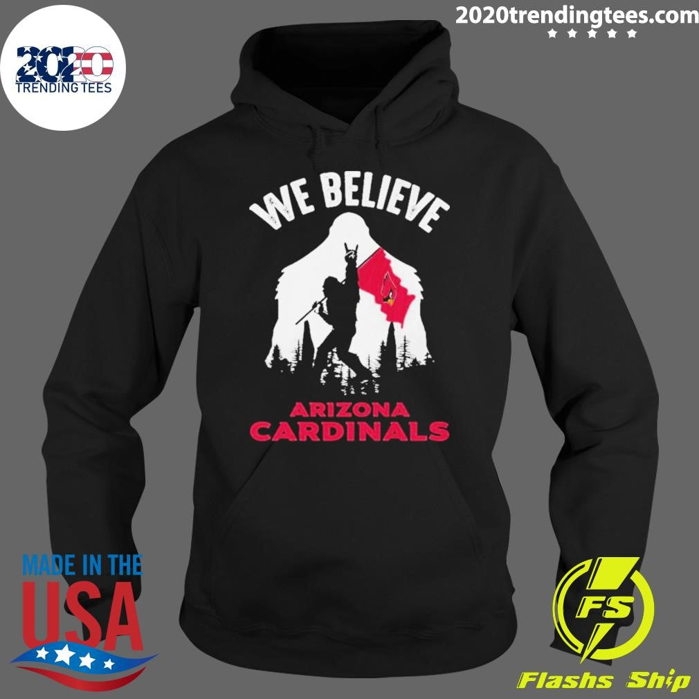 Awesome Bigfoot We Believe Arizona Cardinals Nfl Flag - Adult & Kids T-Shirts, Sweatshirts & Hoodies apparel design preview 2
