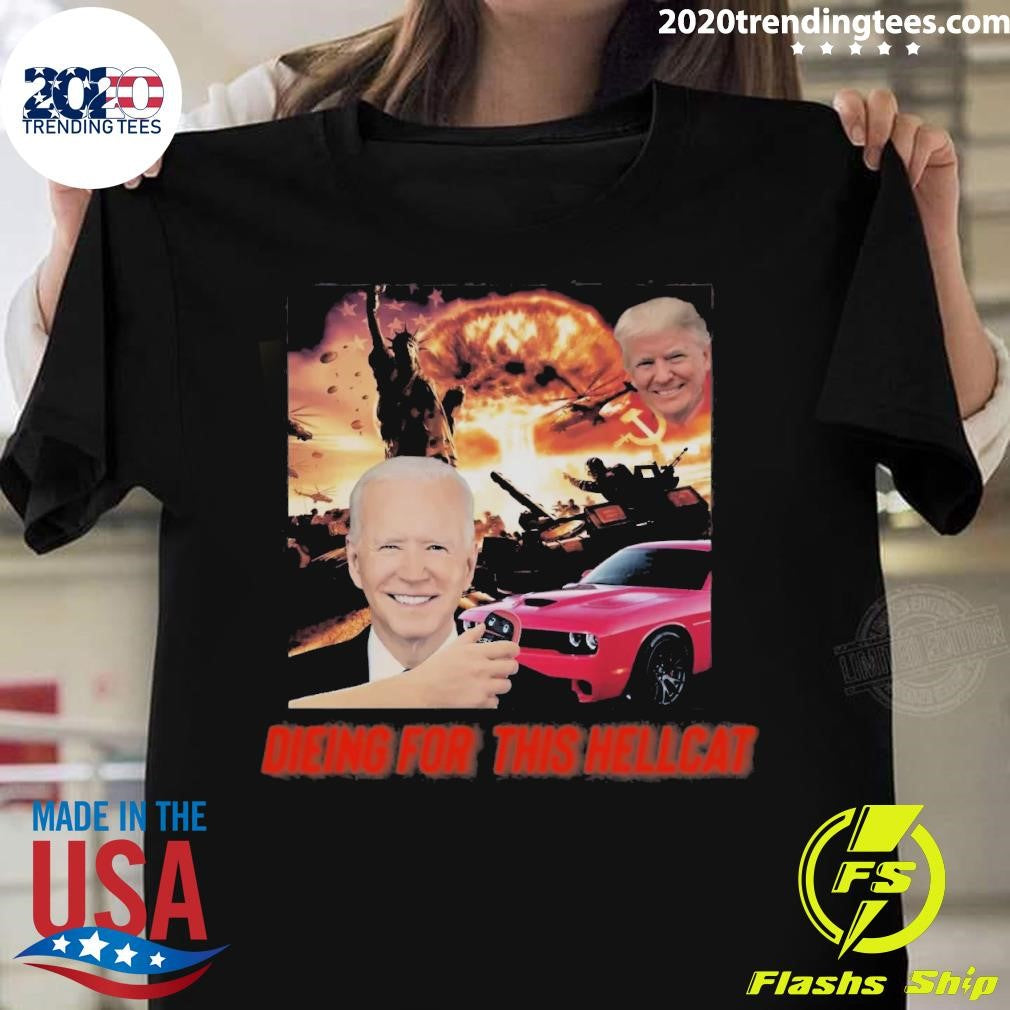 Awesome Die For This Hellcat Joe Biden And Donald - Adult & Kids T-Shirts, Sweatshirts & Hoodies apparel design preview 1