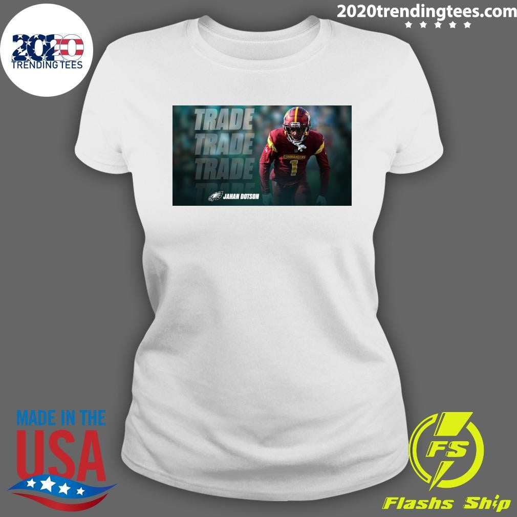 Awesome Eagles acquire WR Jahan Dotson in a trade - Adult & Kids T-Shirts, Sweatshirts & Hoodies apparel design preview 3