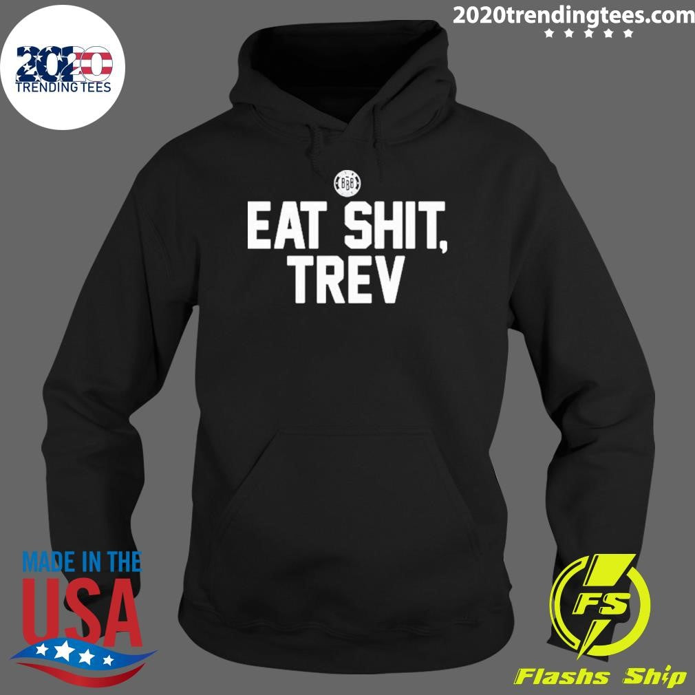 Awesome Eat Shit Trev - Adult & Kids T-Shirts, Sweatshirts & Hoodies apparel design preview 2