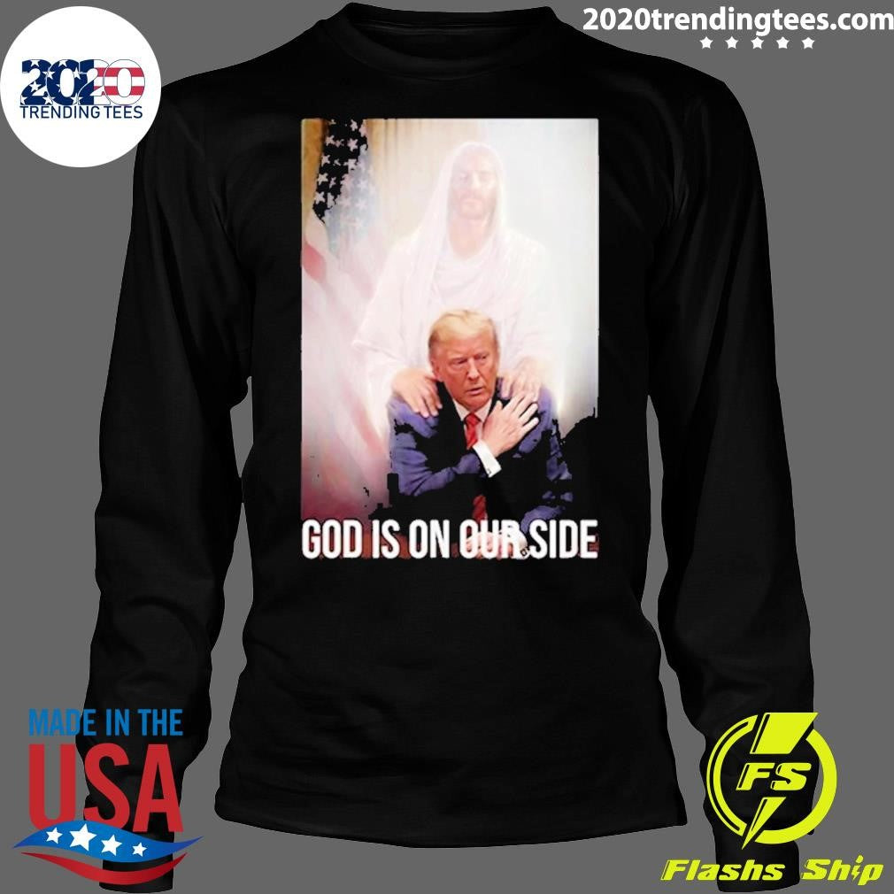 Awesome God Is On Our Side President Trump Photo - Adult & Kids T-Shirts, Sweatshirts & Hoodies apparel design preview 4