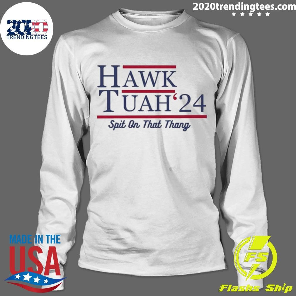 Awesome Hawk Tuah 24 Spit On That Thang - Adult & Kids T-Shirts, Sweatshirts & Hoodies apparel design preview 4