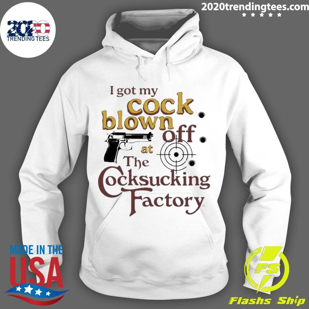 Awesome I Got My Cock Blown Off At The Cocksucking - Adult & Kids T-Shirts, Sweatshirts & Hoodies apparel design preview 2