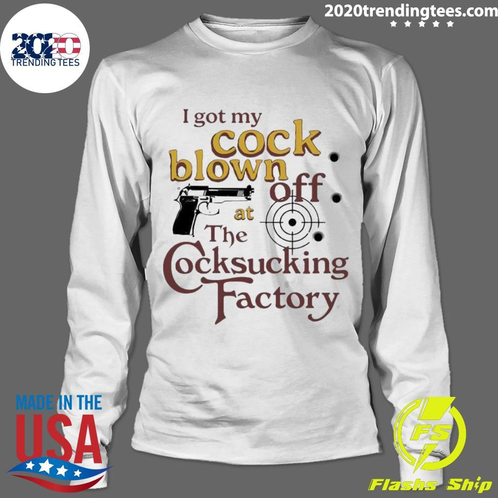 Awesome I Got My Cock Blown Off At The Cocksucking - Adult & Kids T-Shirts, Sweatshirts & Hoodies apparel design preview 4