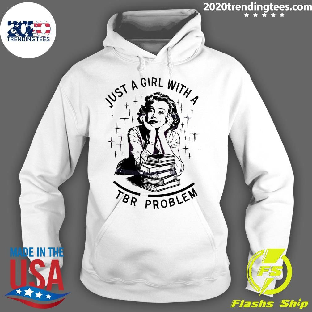 Awesome Just A Girl With TBR Problem - Adult & Kids T-Shirts, Sweatshirts & Hoodies apparel design preview 2