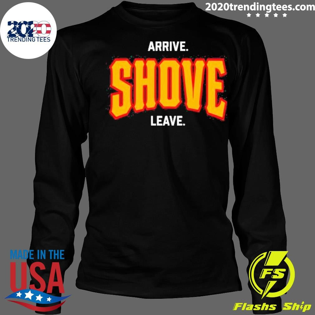 Awesome Pittsburgh Arrive Shove Leave - Adult & Kids T-Shirts, Sweatshirts & Hoodies apparel design preview 4