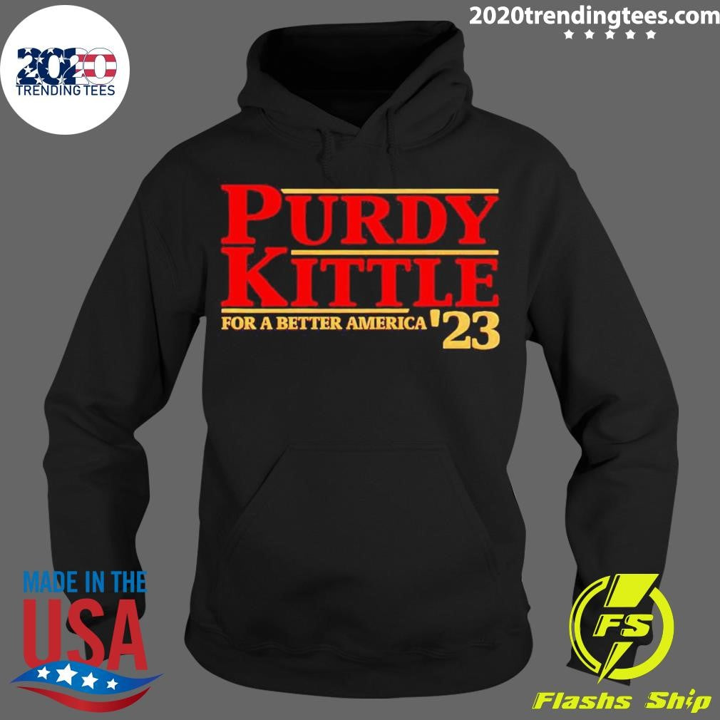 Awesome Purdy Kittle For A Better America 23 - Adult & Kids T-Shirts, Sweatshirts & Hoodies apparel design preview 2