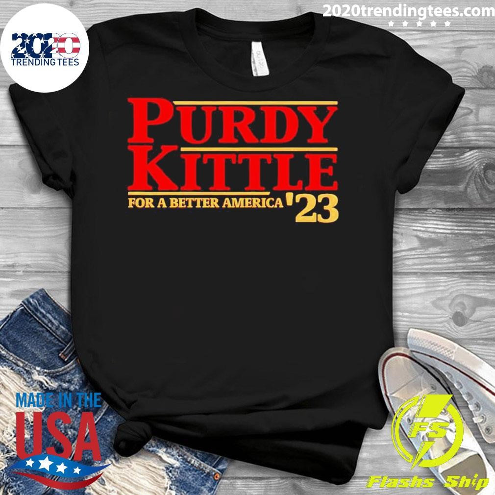 Awesome Purdy Kittle For A Better America 23 - Adult & Kids T-Shirts, Sweatshirts & Hoodies apparel design preview 3