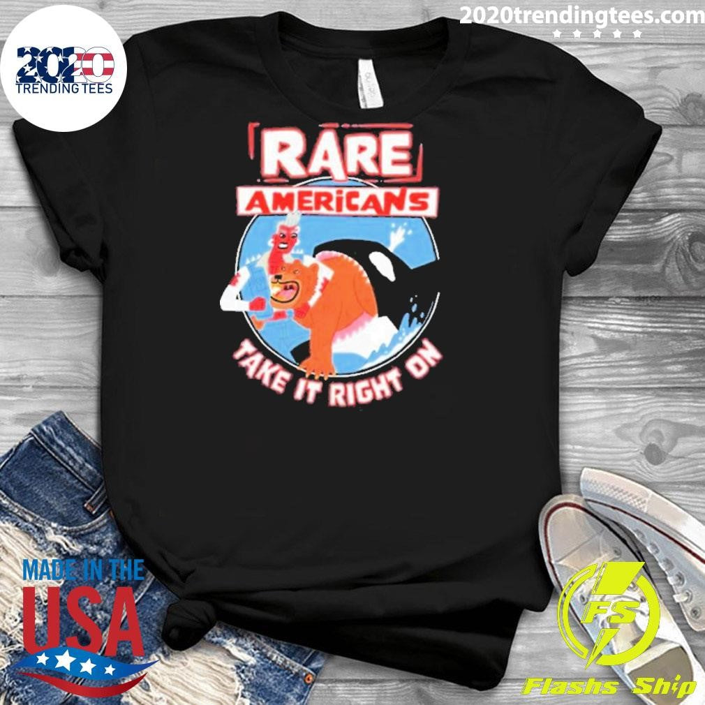 Awesome Rare Americans Take It Right On 2024 - Adult & Kids T-Shirts, Sweatshirts & Hoodies apparel design preview 3