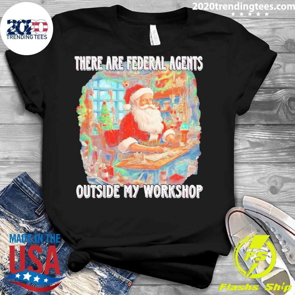 Awesome Santa There Are Federal Agents Outside My - Adult & Kids T-Shirts, Sweatshirts & Hoodies apparel design preview 3