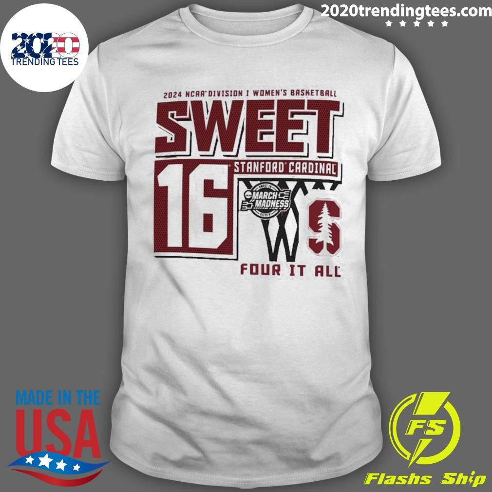 Awesome Stanford Cardinals Sweet 16 DI Women's - Adult & Kids T-Shirts, Sweatshirts & Hoodies apparel design preview 1